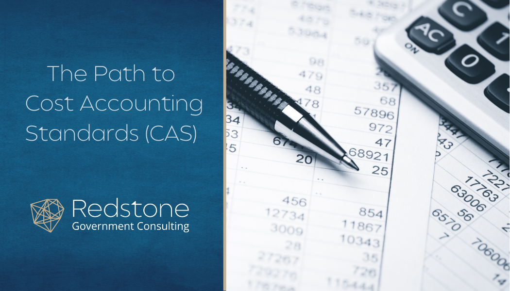 The Path to Cost Accounting Standards (CAS)